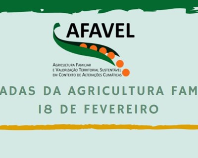 Projeto AFAVEL realiza Jornadas da Agricultura Familiar