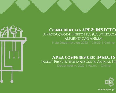 Conferência APEZ: A produção de insetos e a sua utilização em alimentação animal