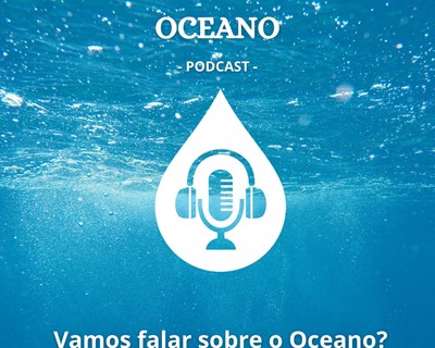 Investigadores da UMinho criam podcast sobre os oceanos