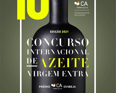 10º Concurso Internacional de Azeites Virgem Extra - Prémio CA Ovibeja recebe amostras até 19 de março