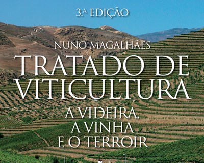 3ª edição da obra "Tratado de Viticultura - A Videira, a Vinha e o Terroir"