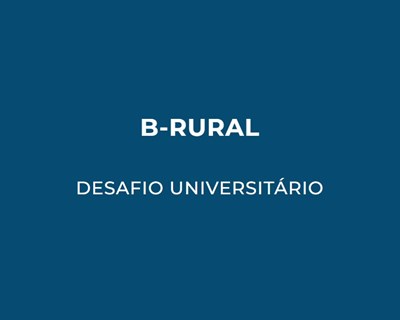 B-RURAL desafia estudantes universitários a serem embaixadores de uma mudança positiva