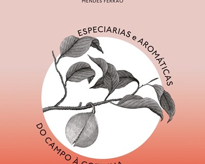 “Especiarias e aromáticas - do campo à cozinha” é a mais recente obra da Publindústria