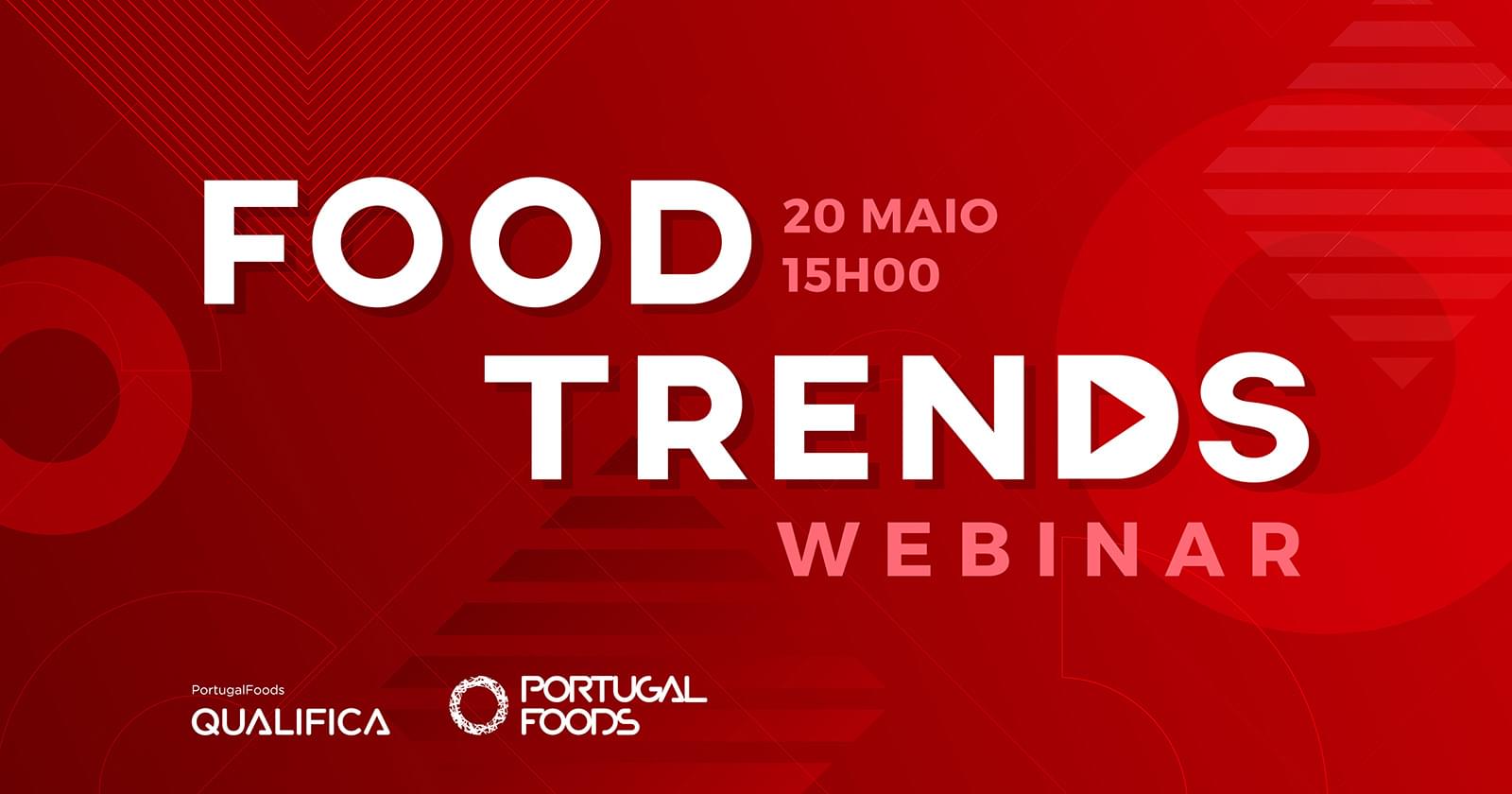 PortugalFoods Webinar Tend&ecirc;ncia de Inova&ccedil;&atilde;o para o Setor Agroalimentar